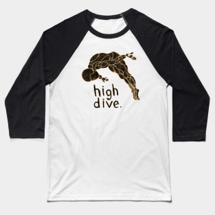 cliff diver, high diver, springboard diving, high dive Baseball T-Shirt